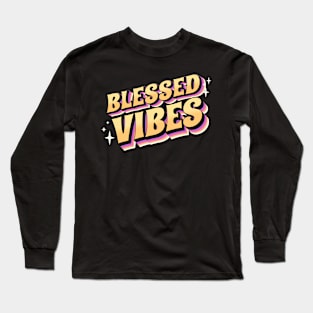 Blessed Vibes Christian Long Sleeve T-Shirt